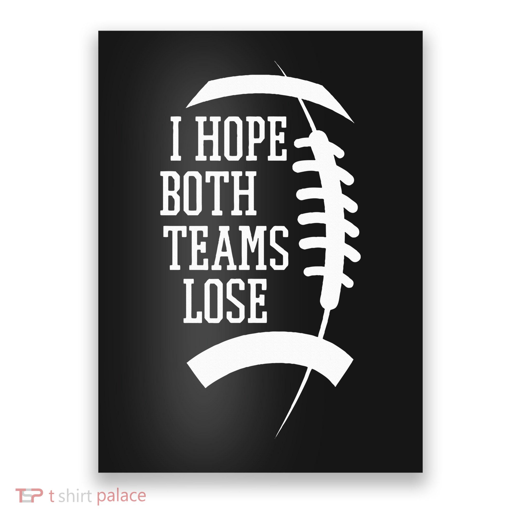 I Hope Both Teams Lose Poster