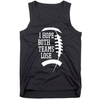 I Hope Both Teams Lose Tank Top