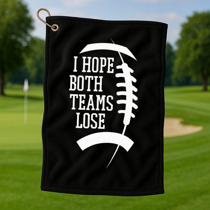 I Hope Both Teams Lose Golf Towel