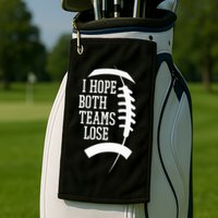 I Hope Both Teams Lose Golf Towel
