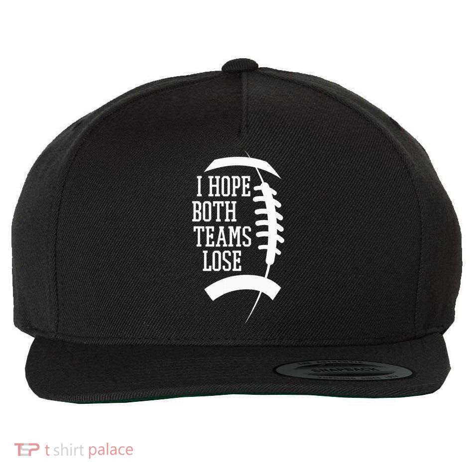 I Hope Both Teams Lose Wool Snapback Cap