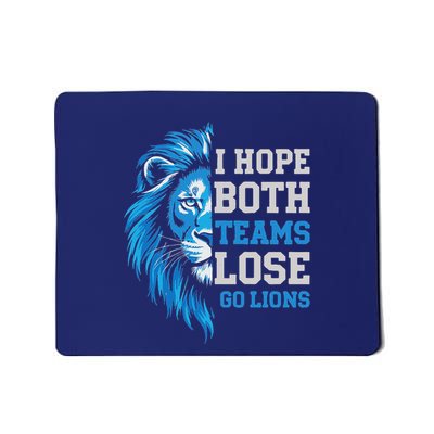 I Hope Both Teams Lose Go Lions Rivalry Mousepad