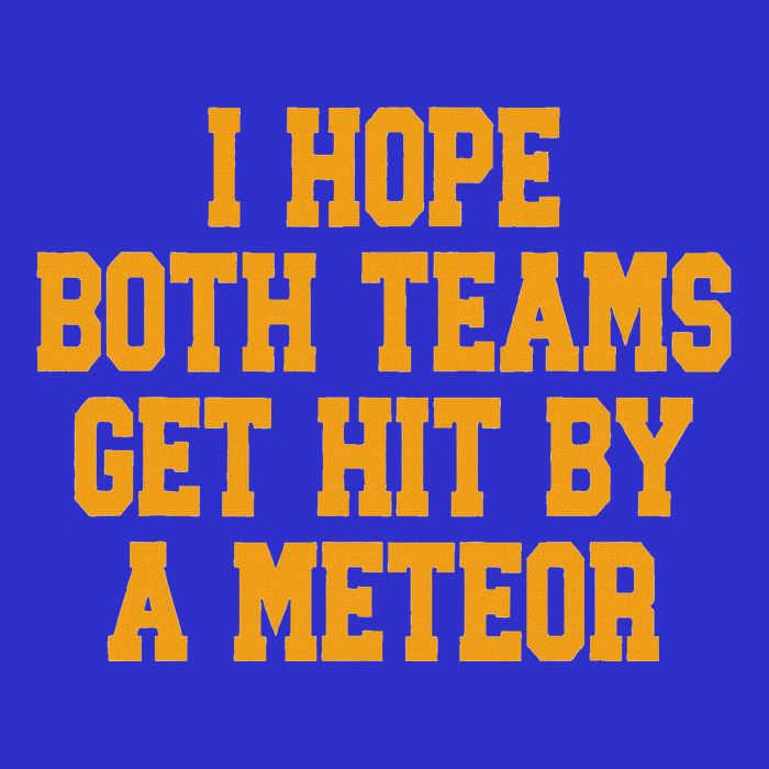 I Hope Both Teams Get Hit By A Meteor Mousepad