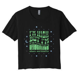 Im High But Im Grounded Women's Crop Top Tee