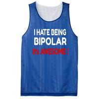 I Hate Being Bipolar It's Awesome ! Cute Gift Mesh Reversible Basketball Jersey Tank