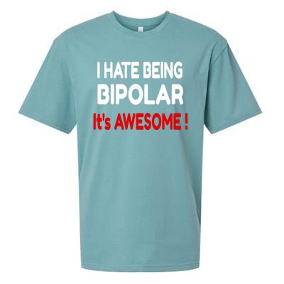 I Hate Being Bipolar It's Awesome ! Cute Gift Sueded Cloud Jersey T-Shirt