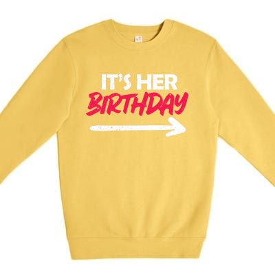 It's Her Birthday Premium Crewneck Sweatshirt