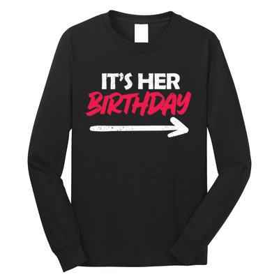 It's Her Birthday Long Sleeve Shirt