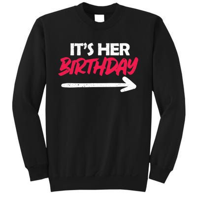 It's Her Birthday Sweatshirt