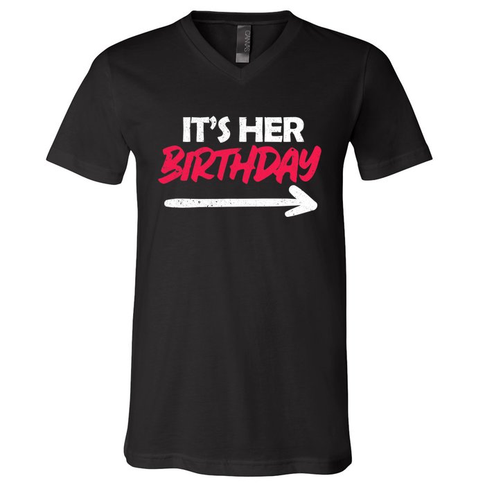 It's Her Birthday V-Neck T-Shirt