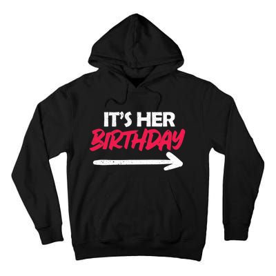 It's Her Birthday Tall Hoodie