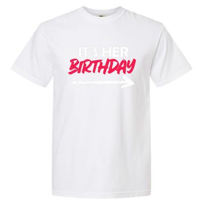 It's Her Birthday Garment-Dyed Heavyweight T-Shirt