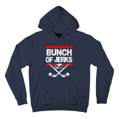 Ice Hockey Bunch Of Jerks Hoodie