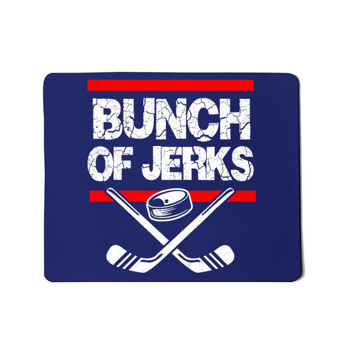 Ice Hockey Bunch Of Jerks Mousepad