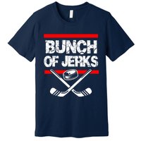 Ice Hockey Bunch Of Jerks Premium T-Shirt