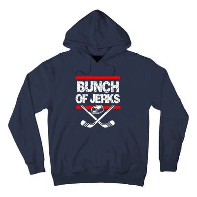 Ice Hockey Bunch Of Jerks Tall Hoodie