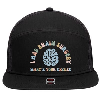 I Had Brain Surgery Whats Your Excuse Brain Cancer Support 7 Panel Mesh Trucker Snapback Hat