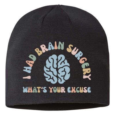 I Had Brain Surgery Whats Your Excuse Brain Cancer Support Sustainable Beanie