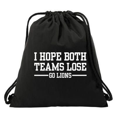I Hope Both Teams Lose Go Lions Drawstring Bag