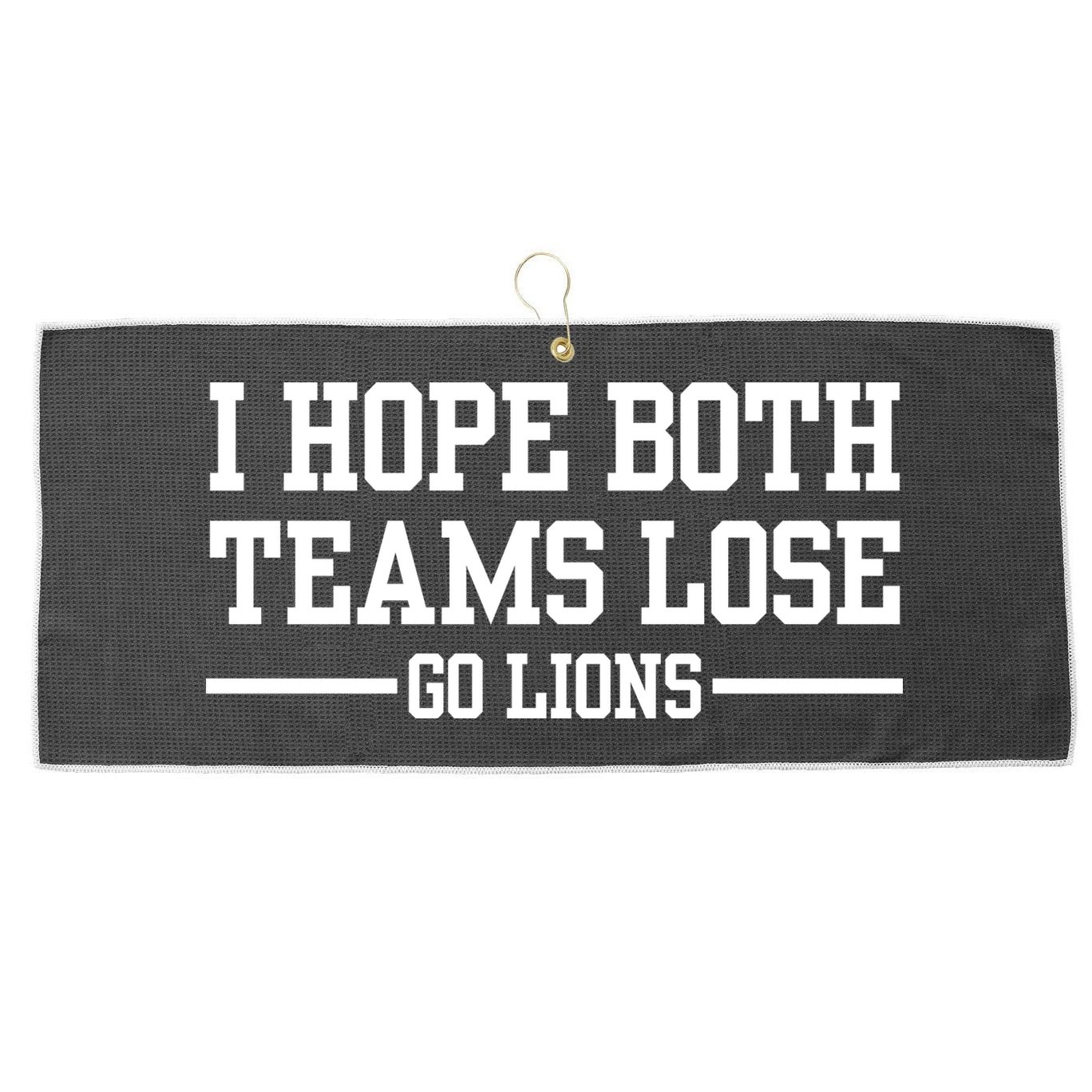 I Hope Both Teams Lose Go Lions Large Microfiber Waffle Golf Towel