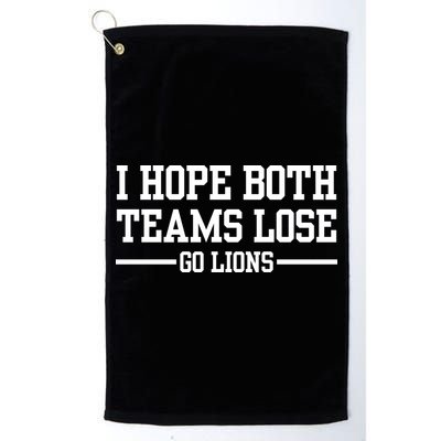 I Hope Both Teams Lose Go Lions Golf Towel