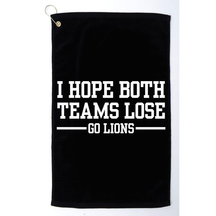 I Hope Both Teams Lose Go Lions Golf Towel