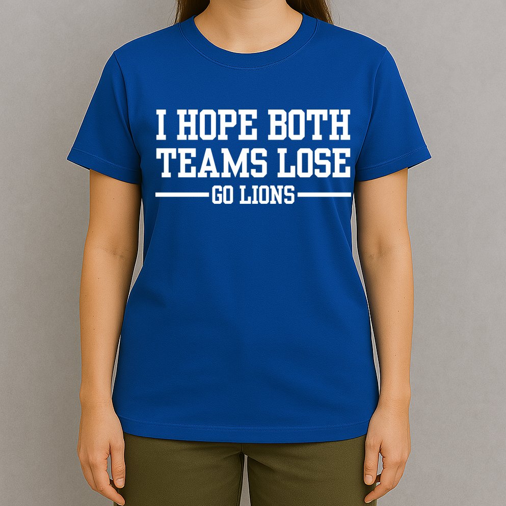 I Hope Both Teams Lose Go Lions T-Shirt