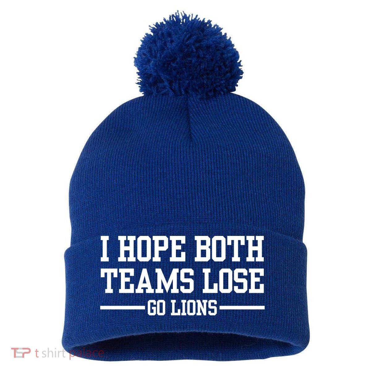 I Hope Both Teams Lose Go Lions Pom Pom 12in Knit Beanie