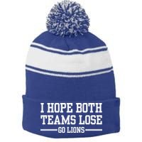 I Hope Both Teams Lose Go Lions Stripe Pom Pom Beanie