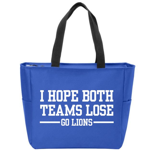 I Hope Both Teams Lose Go Lions Zip Tote Bag