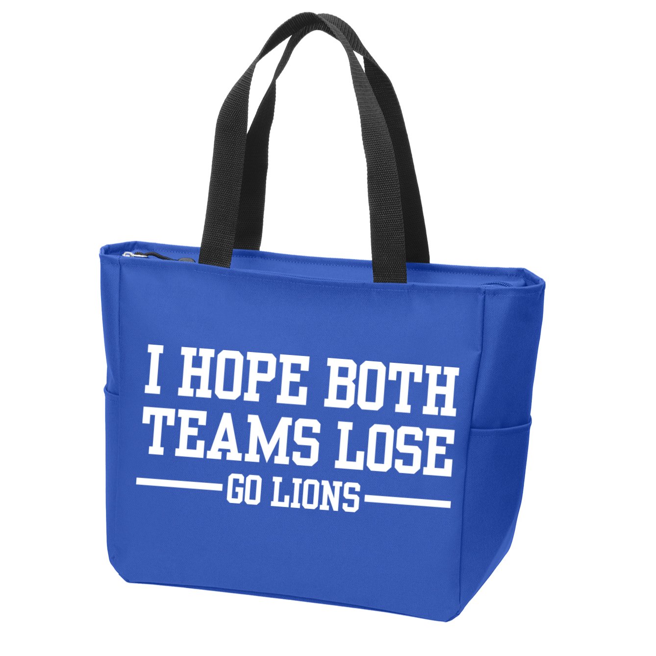 I Hope Both Teams Lose Go Lions Zip Tote Bag