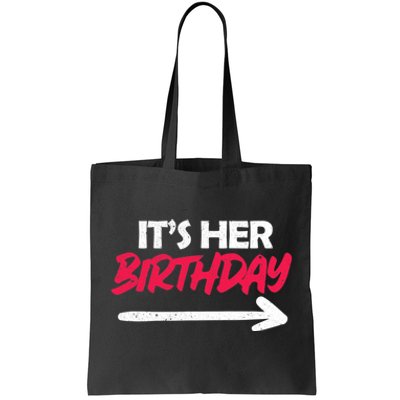 Its Her Birthday Tote Bag