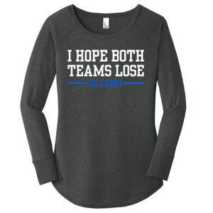 I Hope Both Teams Lose Go Lions Funny Sports Women's Perfect Tri Tunic Long Sleeve Shirt