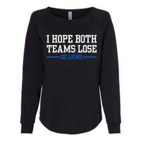 I Hope Both Teams Lose Go Lions Funny Sports Womens California Wash Sweatshirt