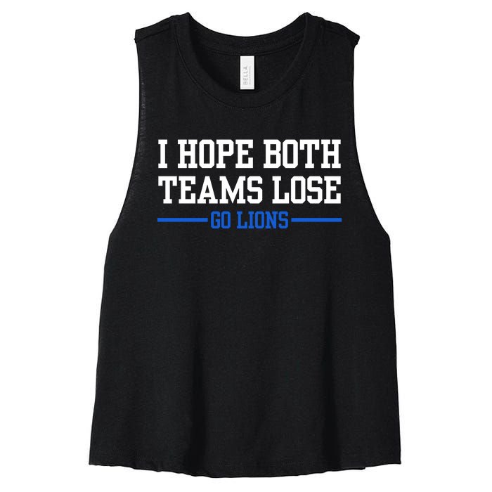 I Hope Both Teams Lose Go Lions Funny Sports Women's Racerback Cropped Tank