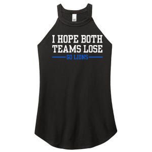 I Hope Both Teams Lose Go Lions Funny Sports Women's Perfect Tri Rocker Tank