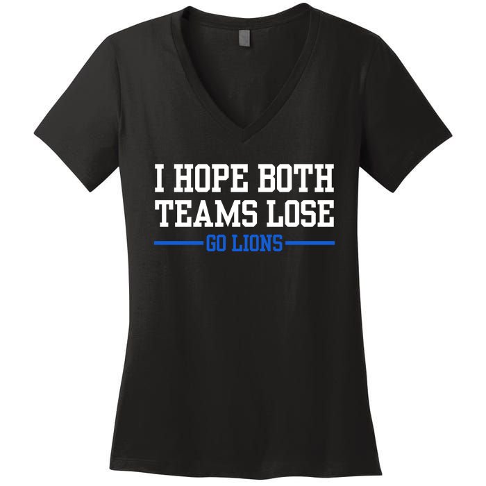 I Hope Both Teams Lose Go Lions Funny Sports Women's V-Neck T-Shirt