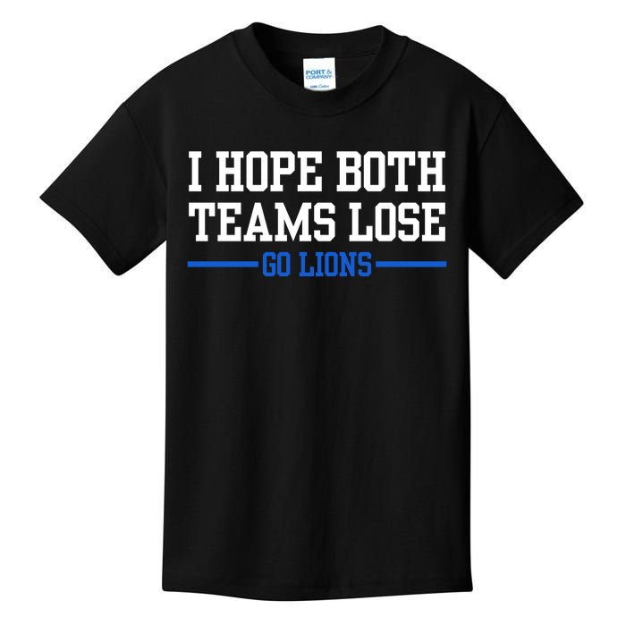 I Hope Both Teams Lose Go Lions Funny Sports Kids T-Shirt