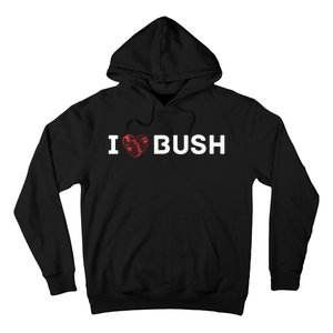 I Heart Bush Awesome I Love Bush Hoodie