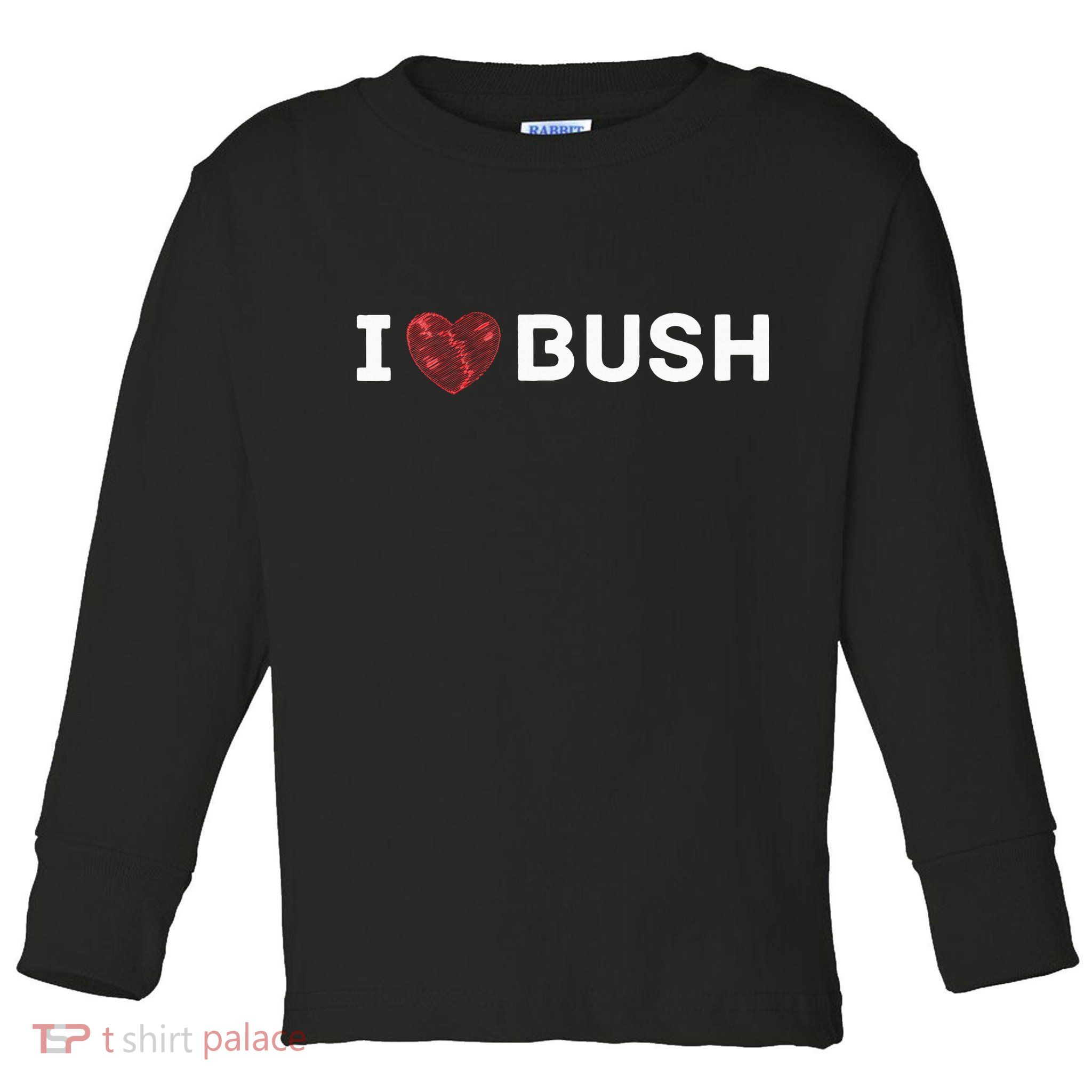 I Heart Bush Awesome I Love Bush Toddler Long Sleeve Shirt
