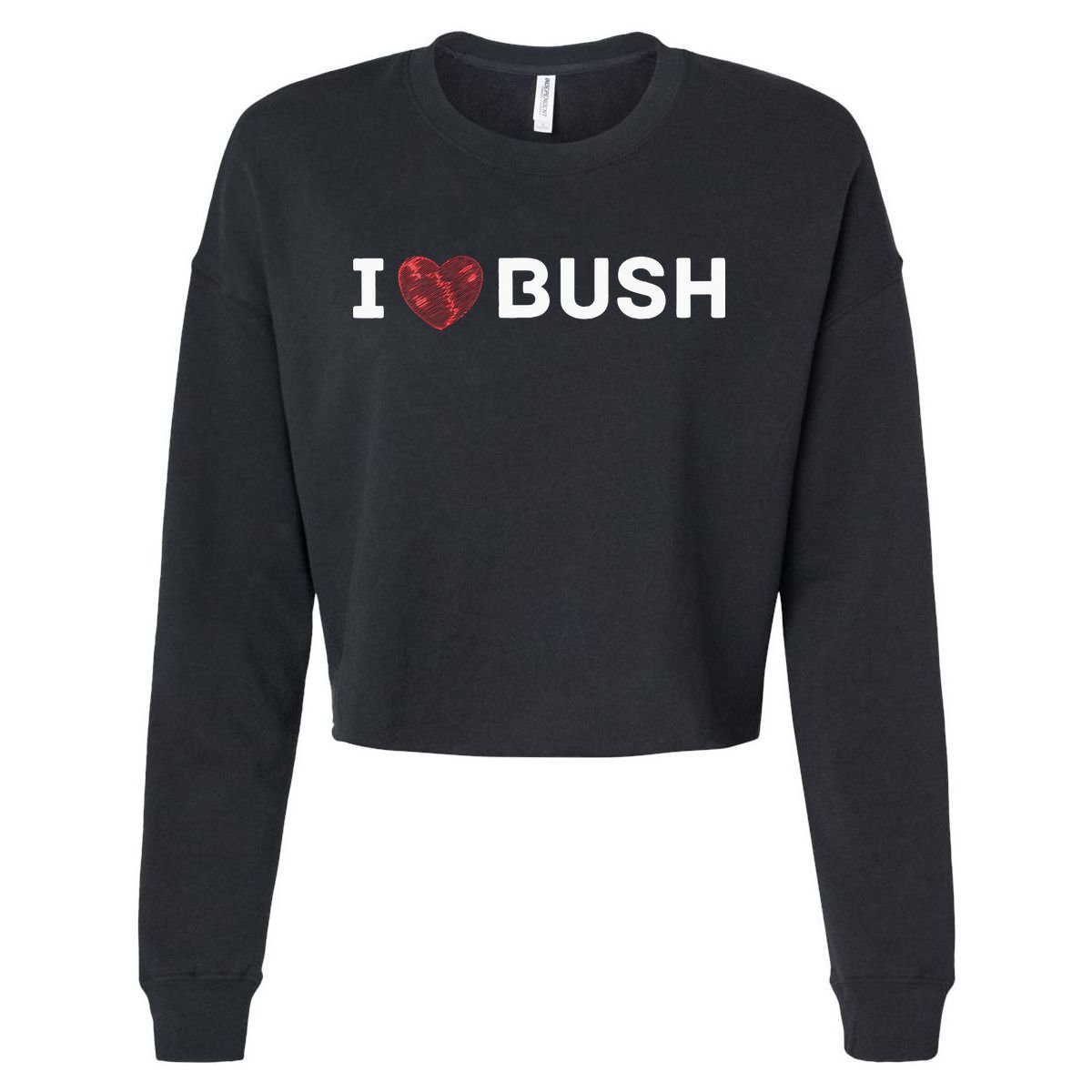 I Heart Bush Awesome I Love Bush Cropped Pullover Crew