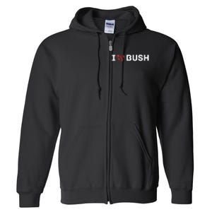 I Heart Bush Awesome I Love Bush Full Zip Hoodie