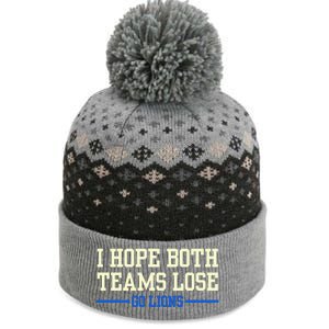 I Hope Both Teams Lose Go Lions Funny Sports The Baniff Cuffed Pom Beanie