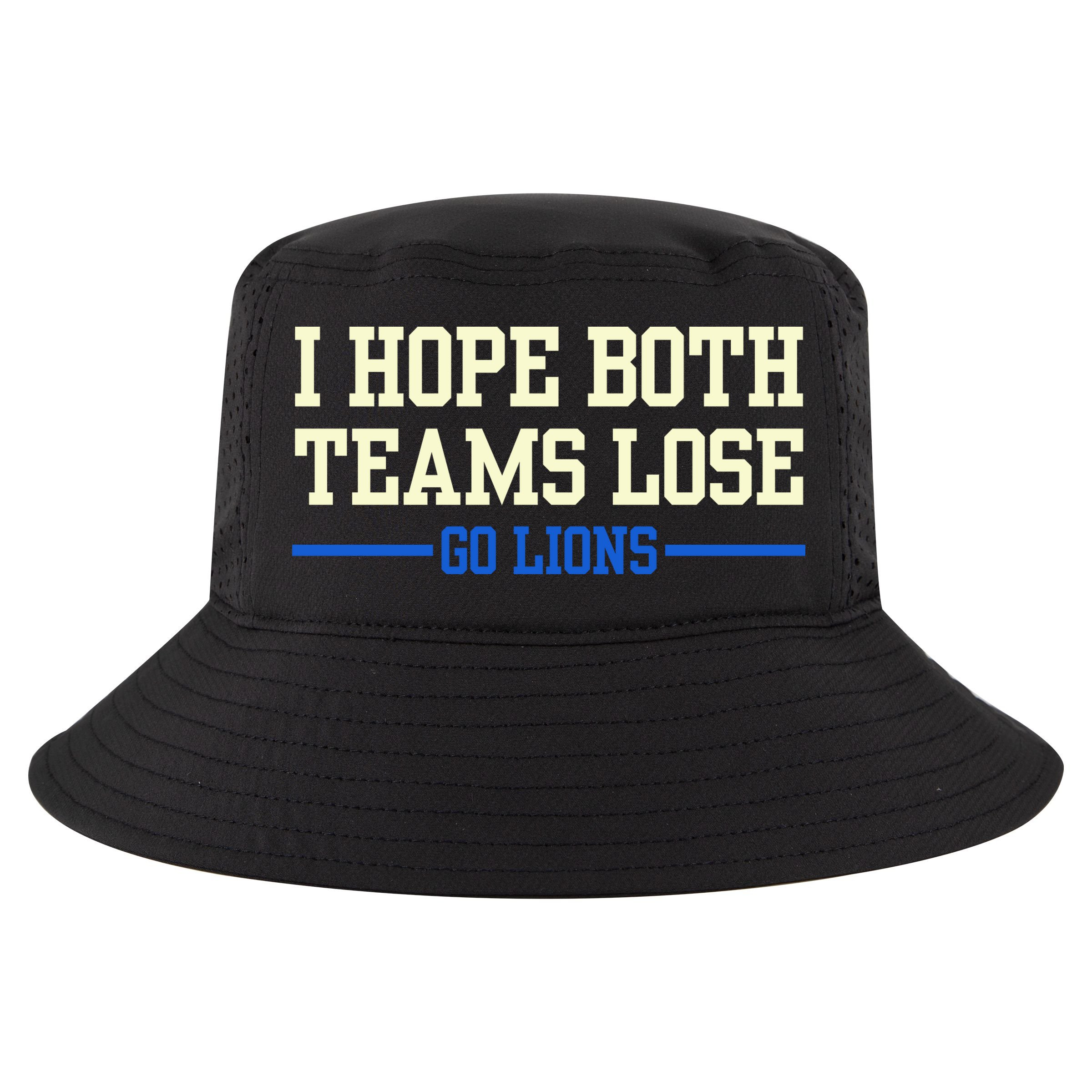 I Hope Both Teams Lose Go Lions Funny Sports Cool Comfort Performance Bucket Hat