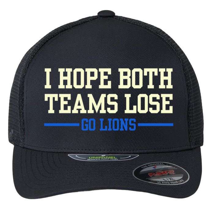 I Hope Both Teams Lose Go Lions Funny Sports Flexfit Unipanel Trucker Cap