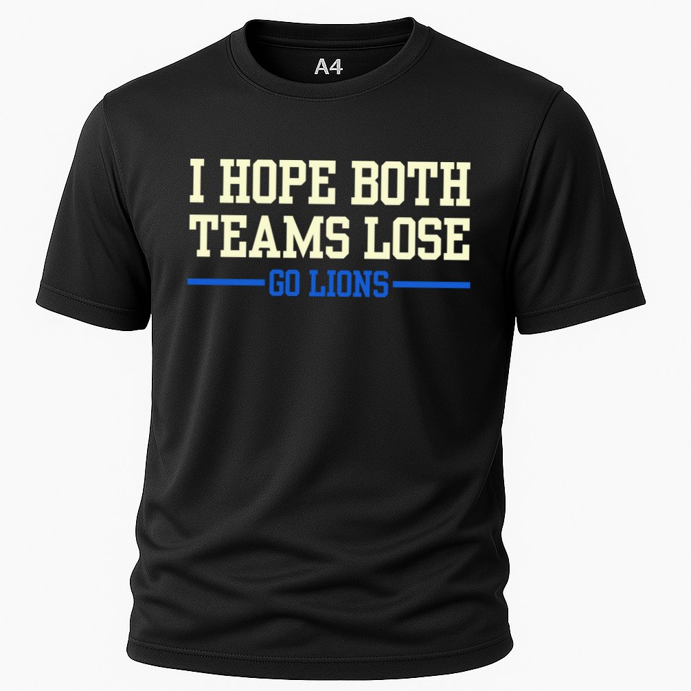 I Hope Both Teams Lose Go Lions Funny Sports Cooling Performance Crew T-Shirt