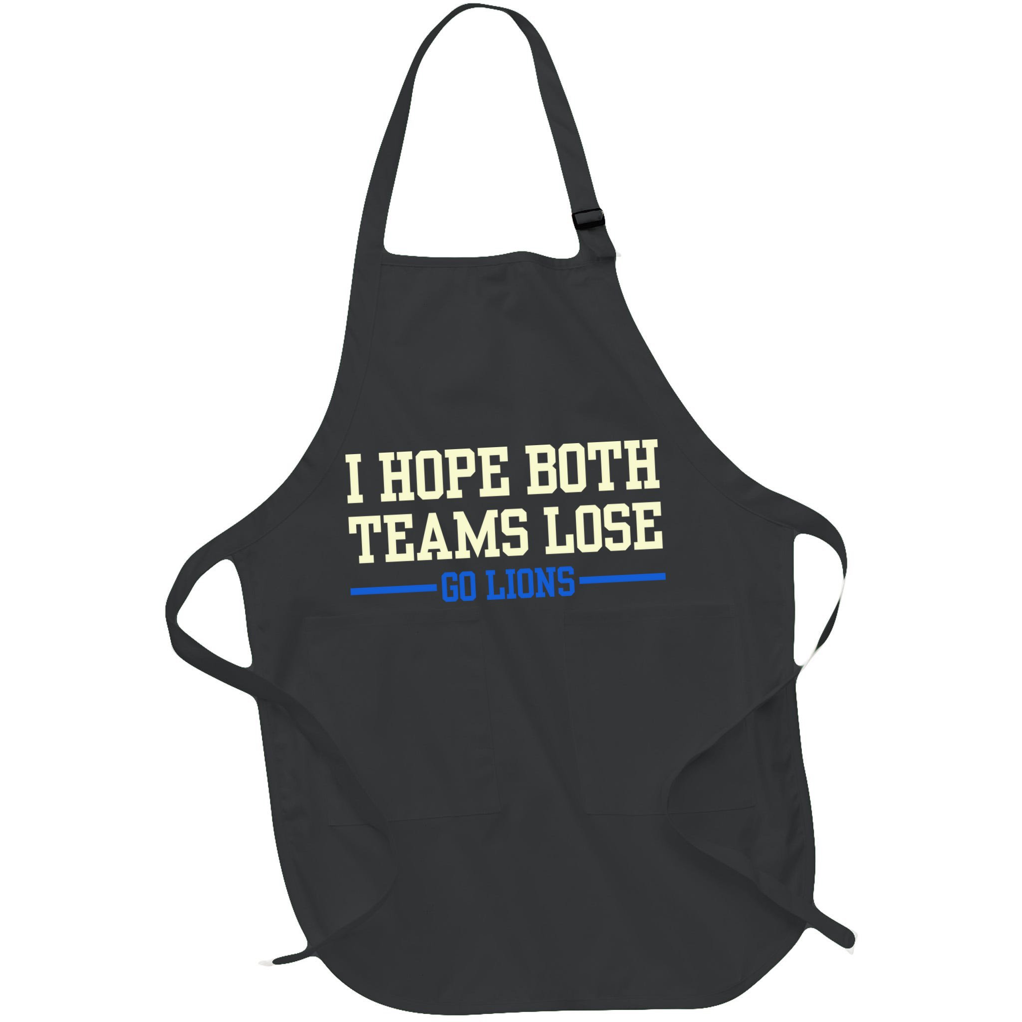 I Hope Both Teams Lose Go Lions Funny Sports Apron