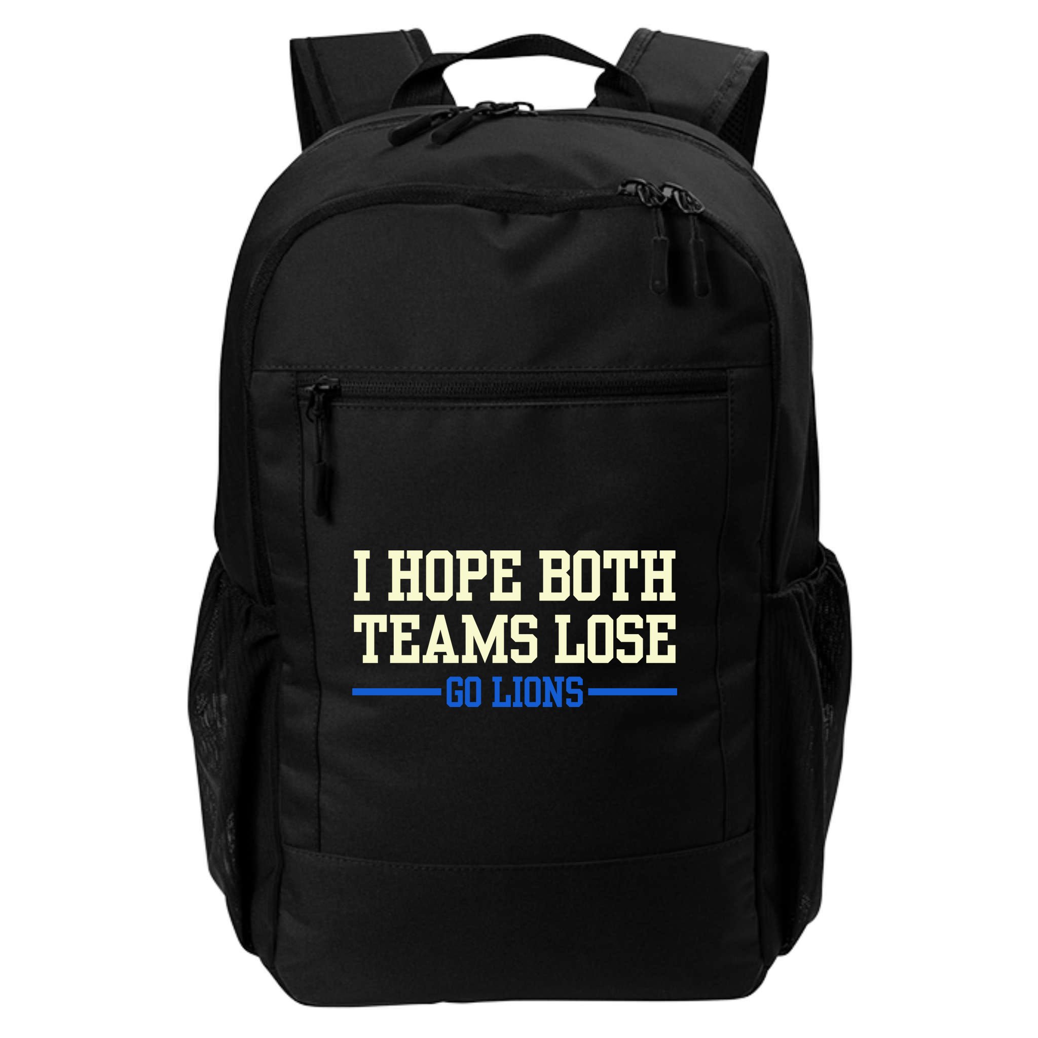 I Hope Both Teams Lose Go Lions Funny Sports Backpack