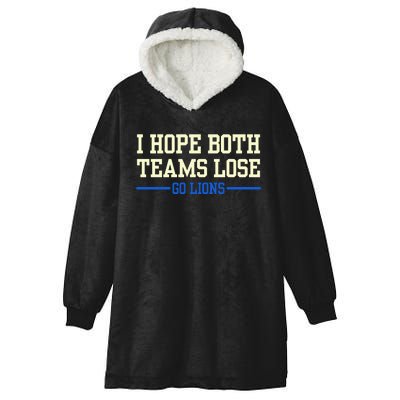 I Hope Both Teams Lose Go Lions Funny Sports Hooded Wearable Blanket