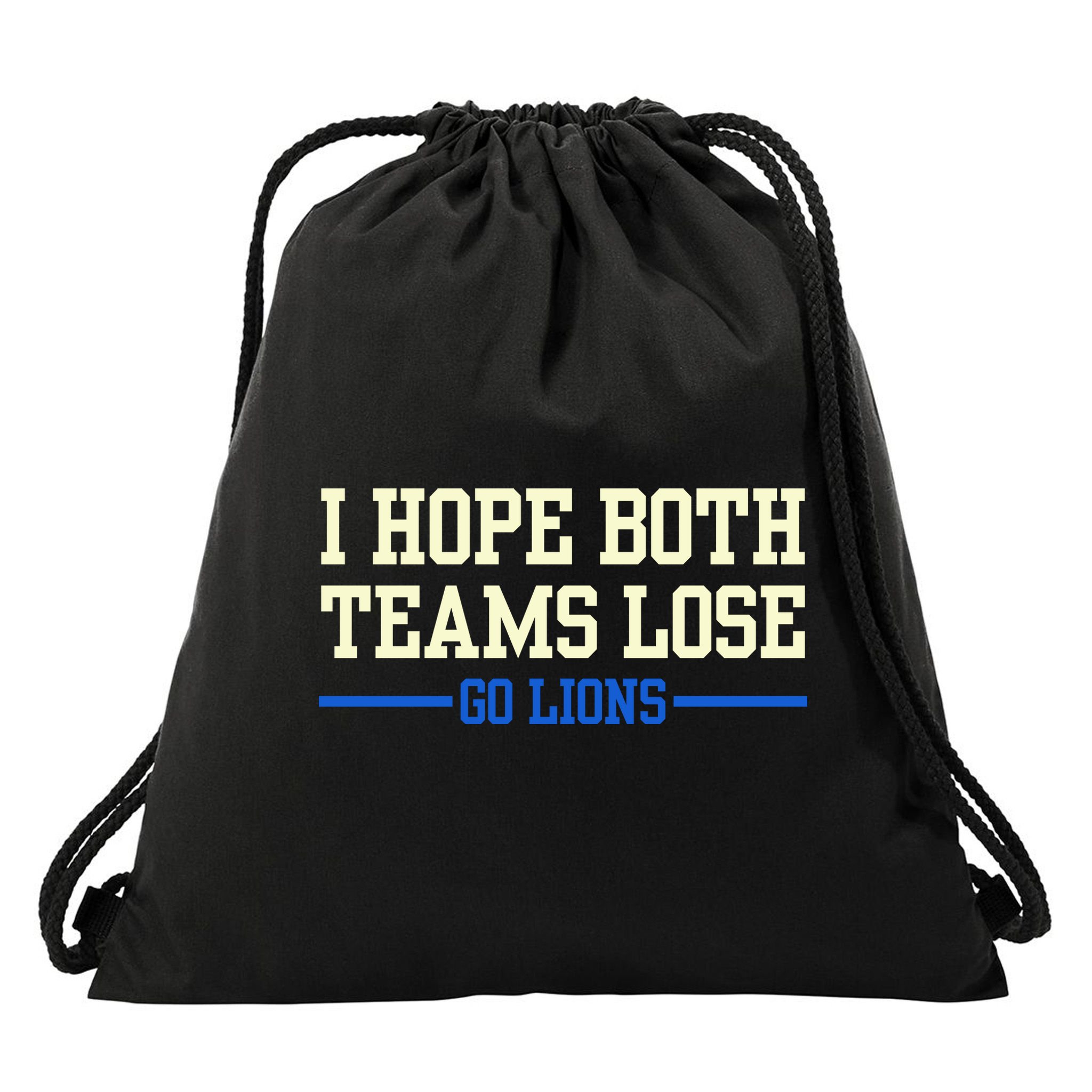 I Hope Both Teams Lose Go Lions Funny Sports Drawstring Bag